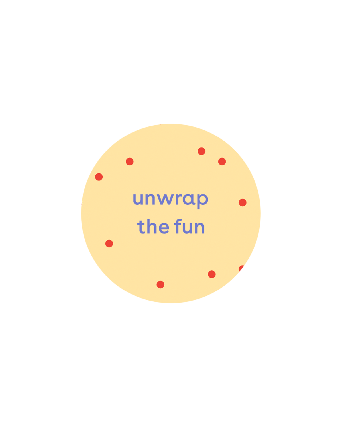 5x Aufkleber „unwrap the fun“ gelb