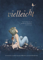Vielleicht - eine Geschichte über die unendlich vielen Begabungen in uns