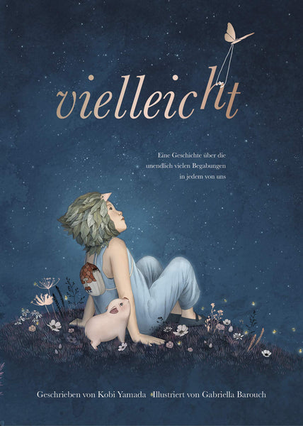 Vielleicht - eine Geschichte über die unendlich vielen Begabungen in uns