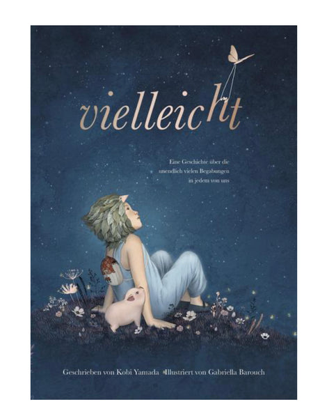 Pappbuch Vielleicht - eine Geschichte über die unendlich vielen Begabungen in uns